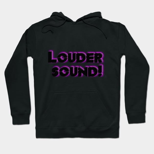 Louder sound! Hoodie by Simple.artc